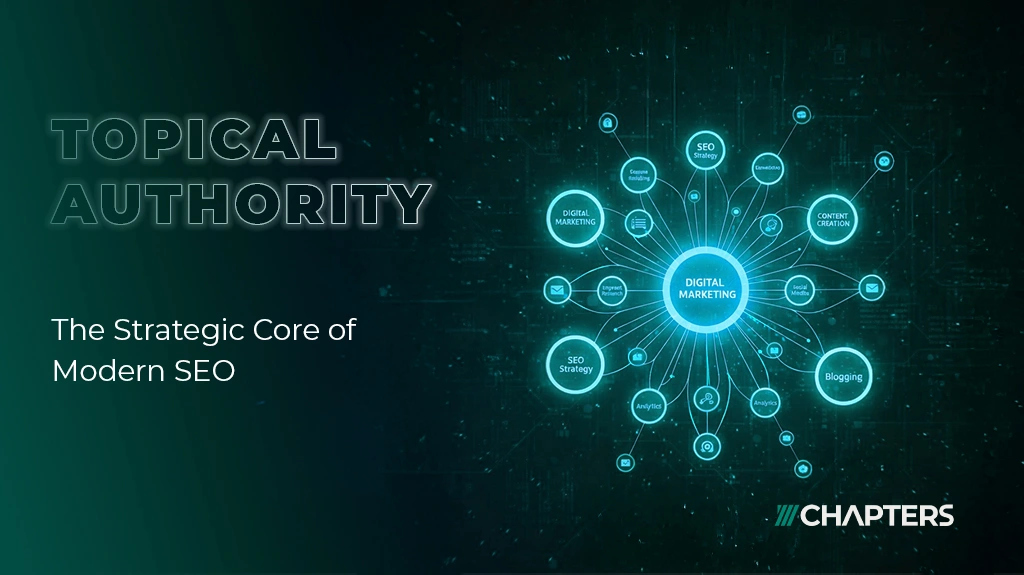 cover image for blog "Topical Authority: The Strategic Core of Modern SEO"