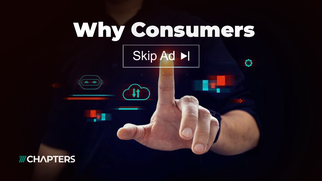 Skip Ads Behavior: Why Consumers Skip Ads, And What Actually Makes Them Stop?